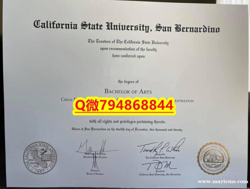 雅思托福学历认证《CSUSB毕业证成绩单办理流程】办理研究生假学历 雅思托福学历认证《CSUSB毕业证成绩单办理流程】办理研究生假学历